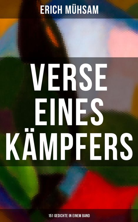 Produktbild: Erich M&uuml;hsam: Verse eines K&auml;mpfers (151 Gedichte in einem Band)