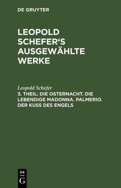 Produktbild: Die Osternacht. Die lebendige Madonna. Palmerio. Der Ku&szlig; des Engels