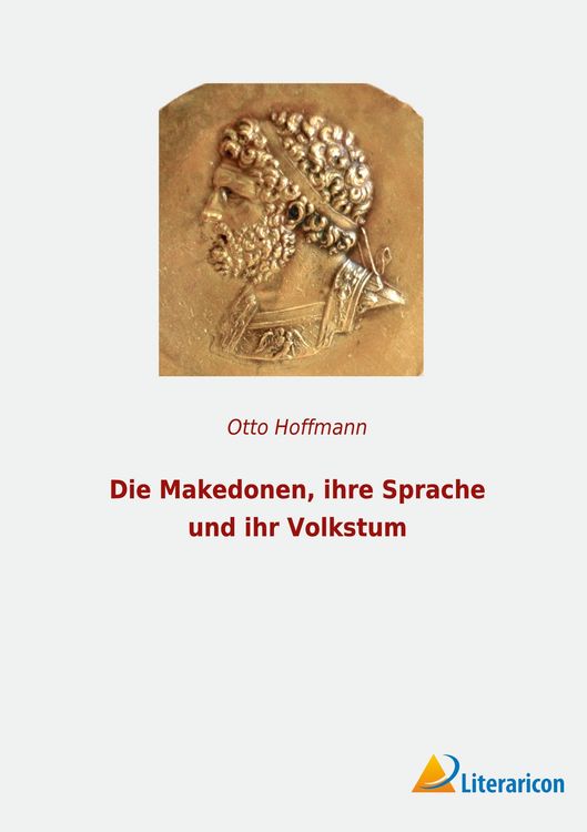 Produktbild: Die Makedonen, ihre Sprache und ihr Volkstum