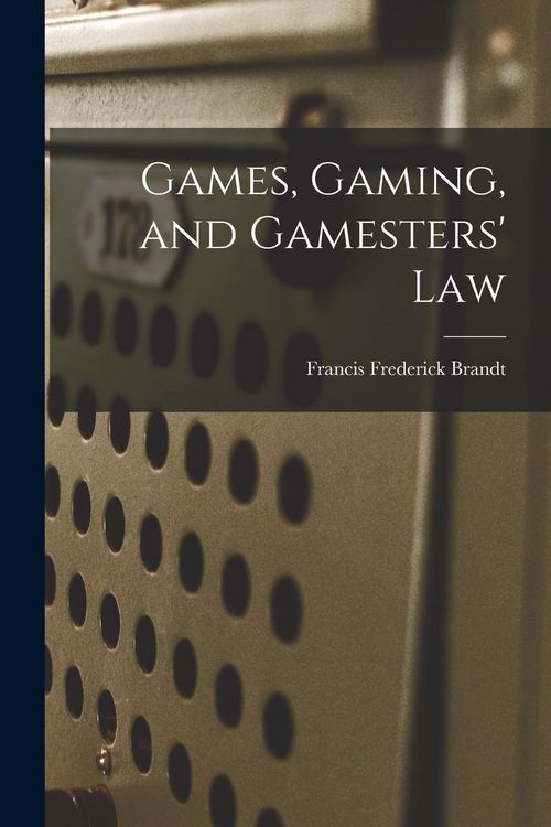 Produktbild: Games, Gaming, and Gamesters' Law