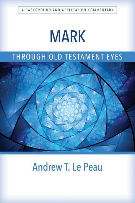 Produktbild: Mark Through Old Testament Eyes