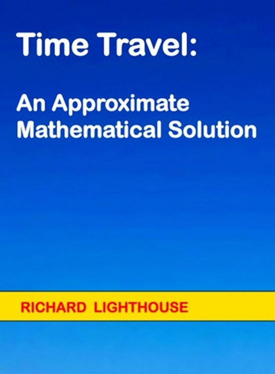 Produktbild: Time Travel: An Approximate Mathematical Solution