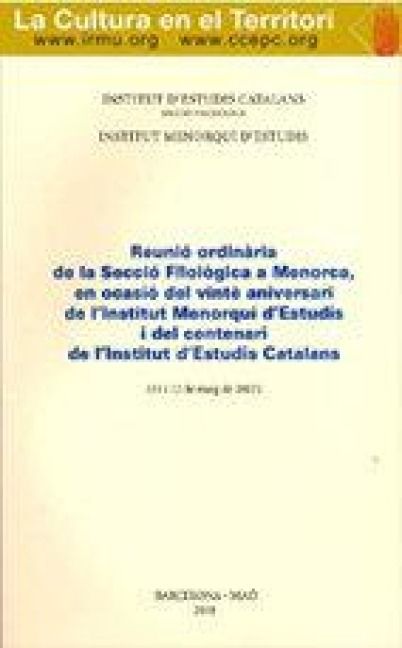 Produktbild: Reuni&oacute; ordin&agrave;ria de la Secci&oacute; Filol&ograve;gica a Menorca, en ocasi&oacute; del vinte aniversari de l'Institut Menorqu&iacute; d'Estudis i del Centenari de l'Institut d'Es