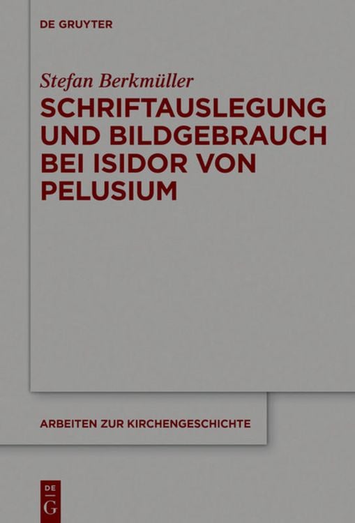 Produktbild: Schriftauslegung und Bildgebrauch bei Isidor von Pelusium