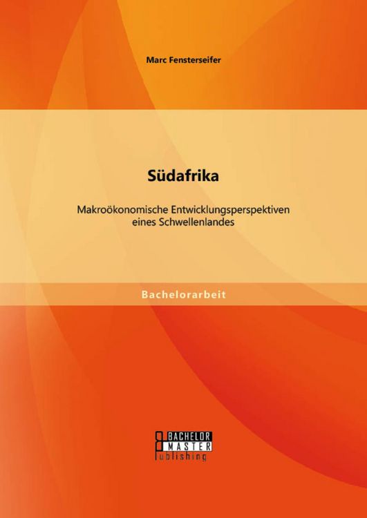 Produktbild: S&uuml;dafrika: Makro&ouml;konomische Entwicklungsperspektiven eines Schwellenlandes