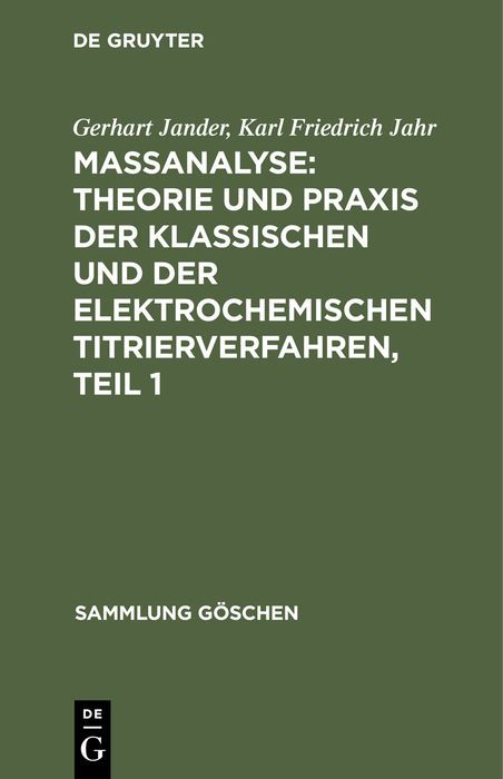 Produktbild: Ma&szlig;analyse: Theorie und Praxis der klassischen und der elektrochemischen Titrierverfahren, Teil 1