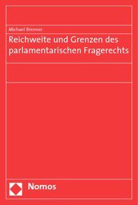 Produktbild: Reichweite und Grenzen des parlamentarischen Fragerechts