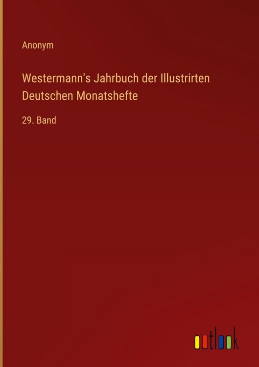 Produktbild: Westermann's Jahrbuch der Illustrirten Deutschen Monatshefte