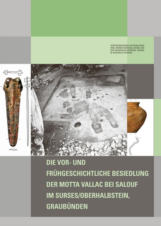 Produktbild: Die vor- und frühgeschichtliche Besiedlung der Motta Vallac bei Salouf im Surses/Oberhalbstein, Graubünden