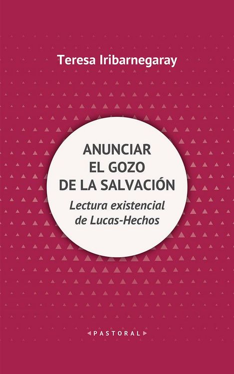 Produktbild: Anunciar el gozo de la salvaci&oacute;n : lectura existencial de Lucas-Hechos