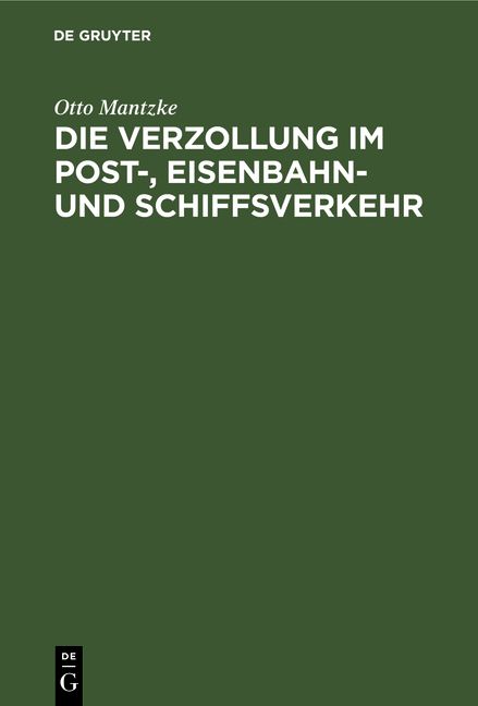 Produktbild: Die Verzollung im Post-, Eisenbahn- und Schiffsverkehr