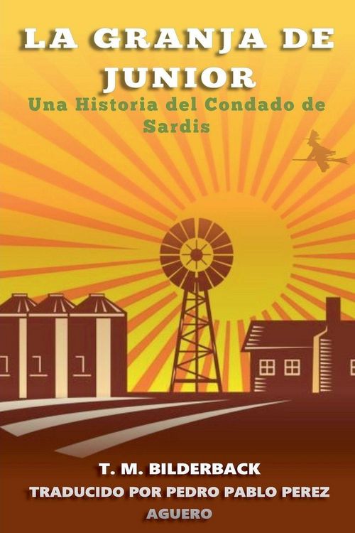 Produktbild: La Granja De Junior - Una Historia Del Condado De Sardis