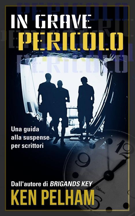 Produktbild: In Grave Pericolo: Una Guida Alla Suspense Per Scrittori
