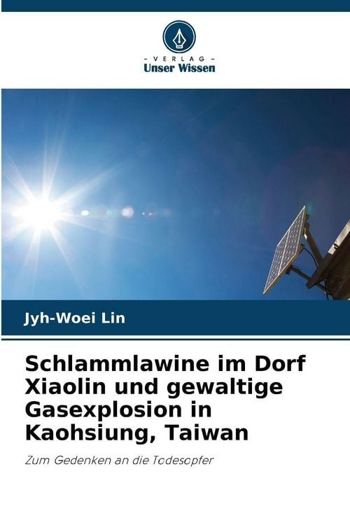 Produktbild: Schlammlawine im Dorf Xiaolin und gewaltige Gasexplosion in Kaohsiung, Taiwan