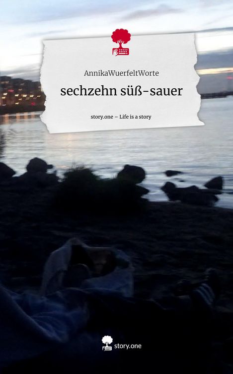Produktbild: Sechzehn s&uuml;&szlig;-sauer. Life is a Story - story.one