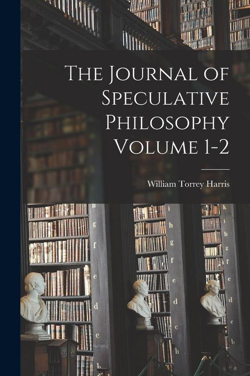 Produktbild: The Journal of Speculative Philosophy Volume 1-2