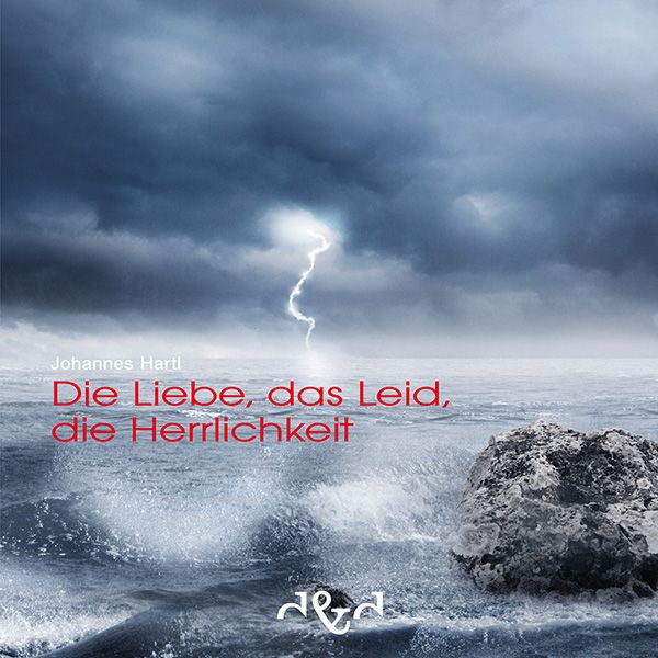 Produktbild: Die Liebe, das Leid, die Herrlichkeit