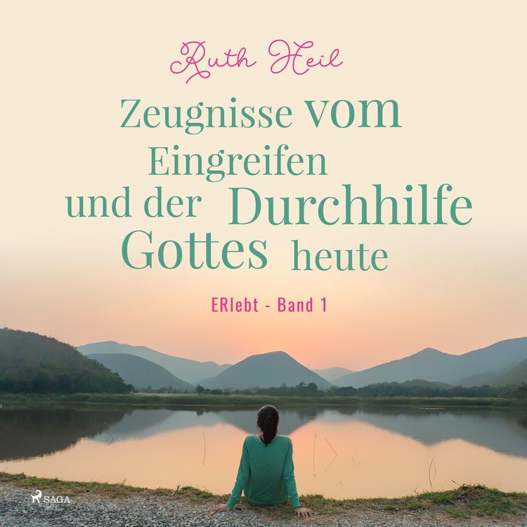 Produktbild: Zeugnisse vom Eingreifen und der Durchhilfe Gottes heute - ERlebt, Band 1 (Ungek&uuml;rzt)