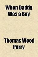 Produktbild: When Daddy Was a Boy