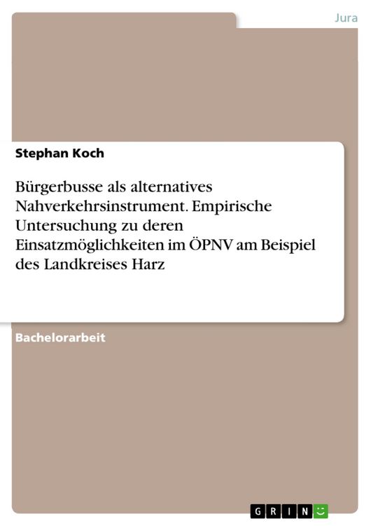Produktbild: B&uuml;rgerbusse als alternatives Nahverkehrsinstrument. Empirische Untersuchung zu deren Einsatzm&ouml;glichkeiten im &Ouml;PNV am Beispiel des Landkreises Harz
