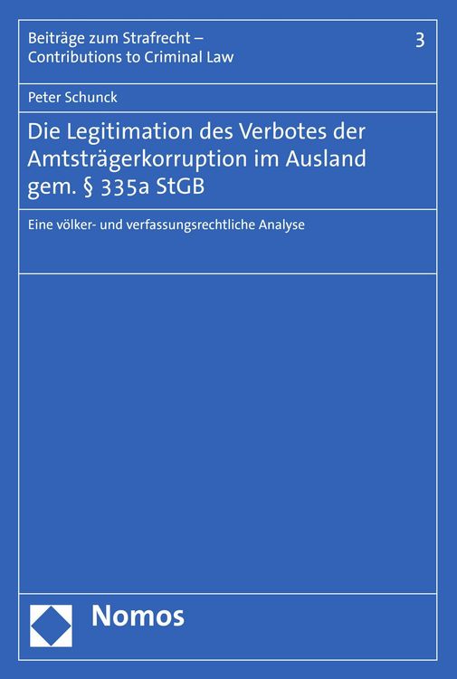 Produktbild: Die Legitimation des Verbotes der Amtstr&auml;gerkorruption im Ausland gem. &sect; 335a StGB