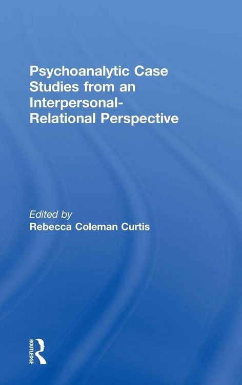 Produktbild: Psychoanalytic Case Studies from an Interpersonal-Relational Perspective