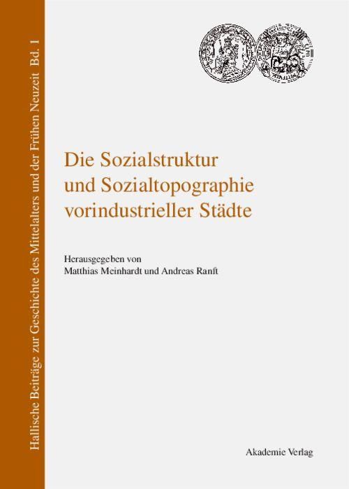 Produktbild: Die Sozialstruktur und Sozialtopographie vorindustrieller St&auml;dte