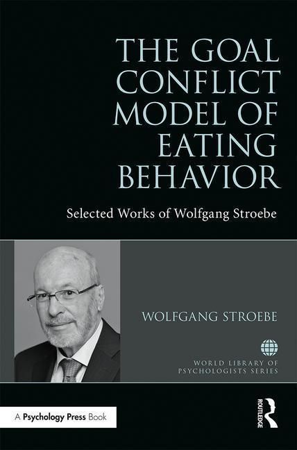 Produktbild: Stroebe, W: The Goal Conflict Model of Eating Behavior