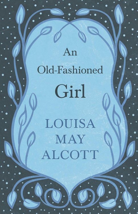 Produktbild: An Old-Fashioned Girl