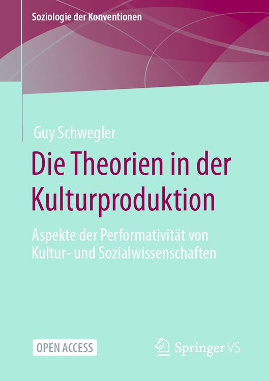 Produktbild: Die Theorien in der Kulturproduktion