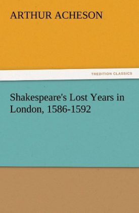 Produktbild: Shakespeare's Lost Years in London, 1586-1592
