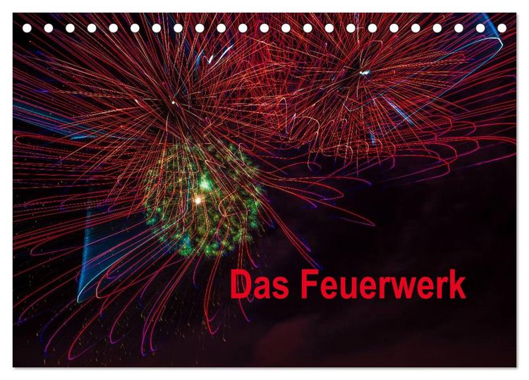 Produktbild: Das Feuerwerk (Tischkalender 2026 DIN A5 quer), CALVENDO Monatskalender
