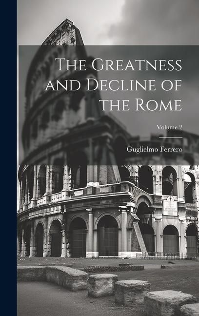 Produktbild: The Greatness and Decline of the Rome; Volume 2