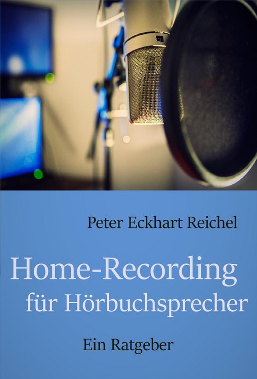 Produktbild: Home-Recording f&uuml;r H&ouml;rbuchsprecher