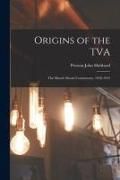 Produktbild: Origins of the TVA; the Muscle Shoals Controversy, 1920-1932
