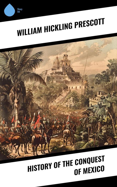 Produktbild: History of the Conquest of Mexico