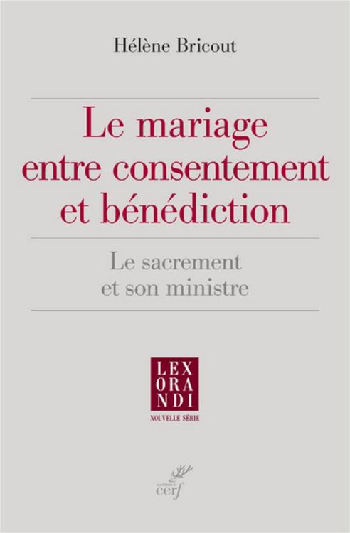 Produktbild: Le mariage entre consentement et b&eacute;n&eacute;diction : le sacrement et son
