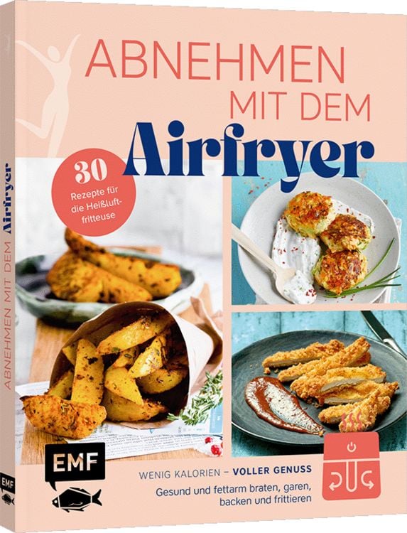 Produktbild: Abnehmen mit dem Airfryer &ndash; 30 Rezepte f&uuml;r die Hei&szlig;luftfritteuse