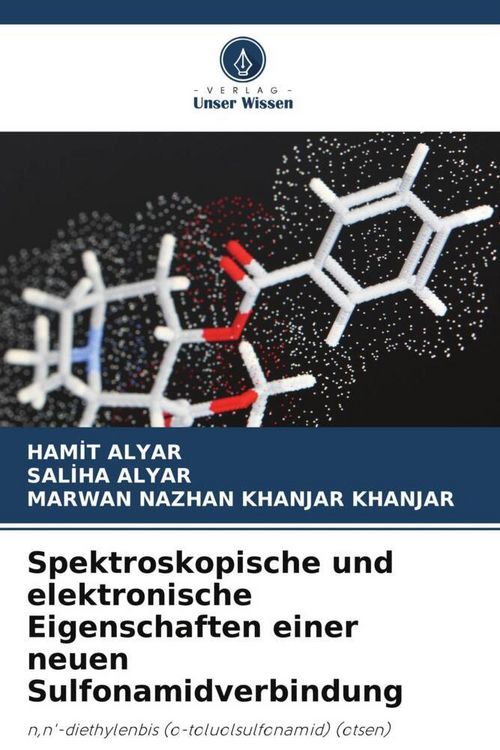 Produktbild: Spektroskopische und elektronische Eigenschaften einer neuen Sulfonamidverbindung