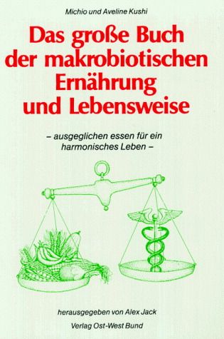 Produktbild: Das große Buch der makrobiotischen Ernährung und Lebensweise