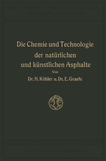 Produktbild: Die Chemie und Technologie der Nat&uuml;rlichen und K&uuml;nstlichen Asphalte