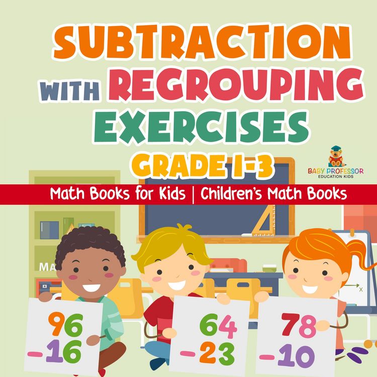 Produktbild: Subtraction with Regrouping Exercises - Grade 1-3 - Math Books for Kids | Children's Math Books