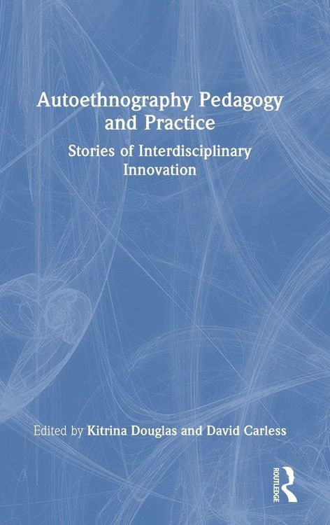Produktbild: Autoethnography Pedagogy and Practice