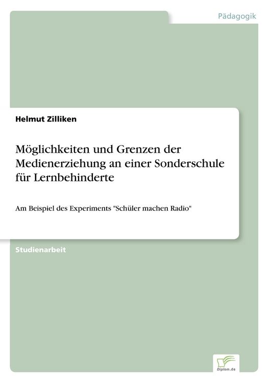 Produktbild: M&ouml;glichkeiten und Grenzen der Medienerziehung an einer Sonderschule f&uuml;r Lernbehinderte