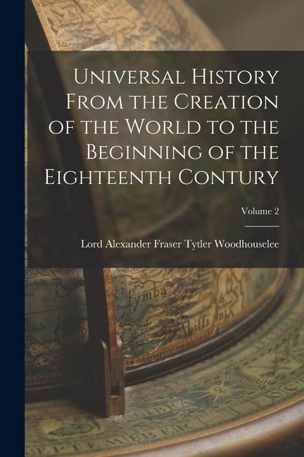 Produktbild: Universal History From the Creation of the World to the Beginning of the Eighteenth Contury; Volume 2