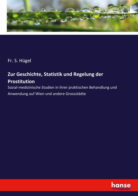 Produktbild: Zur Geschichte, Statistik und Regelung der Prostitution