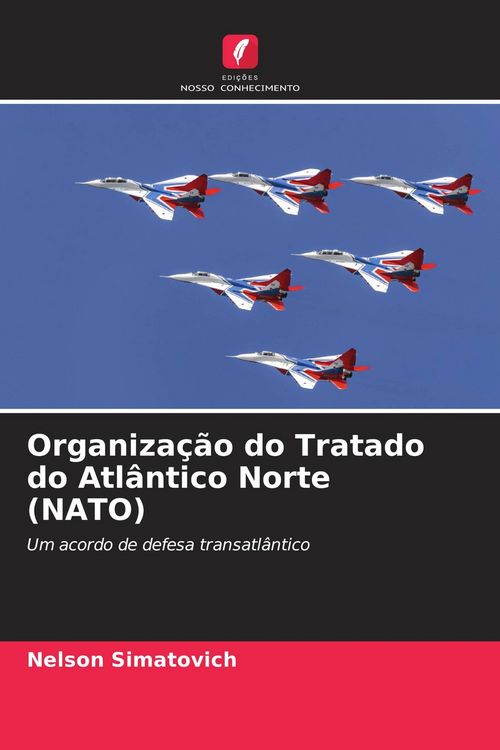 Produktbild: Organiza&ccedil;&atilde;o do Tratado do Atl&acirc;ntico Norte (NATO)