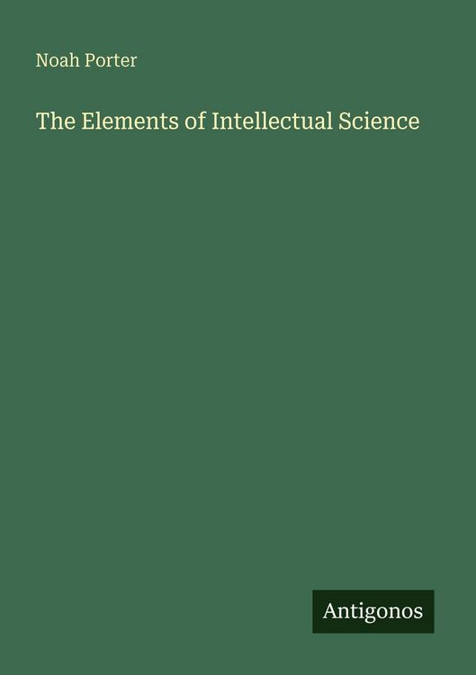 Produktbild: The Elements of Intellectual Science