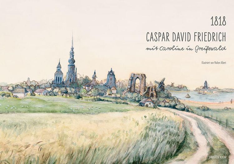 Produktbild: 1818. Caspar David Friedrich mit Caroline in Greifswald