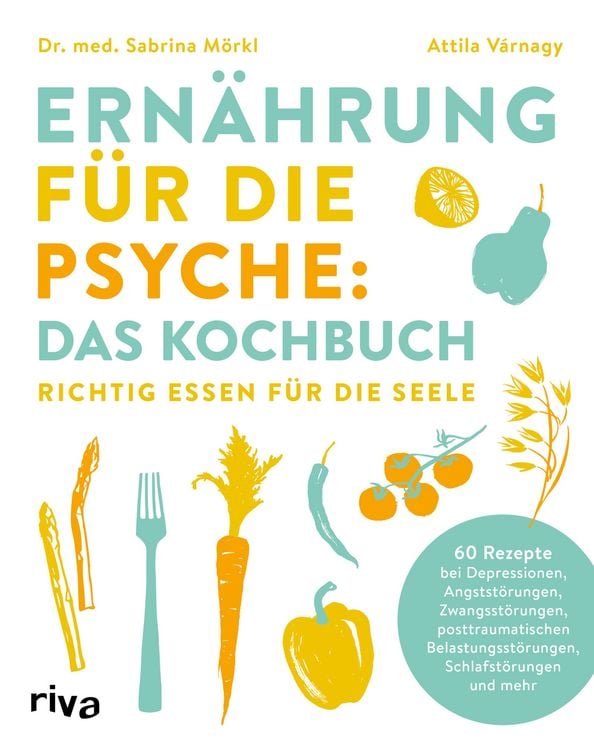 Produktbild: Ern&auml;hrung f&uuml;r die Psyche: Das Kochbuch